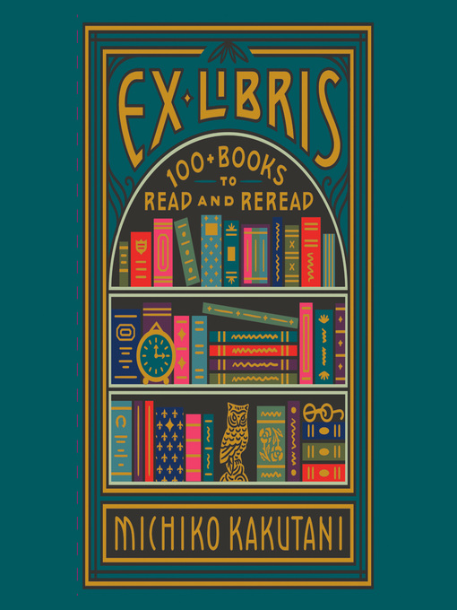 Title details for Ex Libris by Michiko Kakutani - Wait list